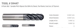 Helical 6 Flute, Ball - End Mills For Steels, Tool Cast Iron, Titanium. Fixed Price $50.00.