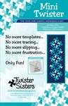 Mini Twister Tool Quilt Template By Marsha Bergren For Sisters. Fixed Price $9.95.